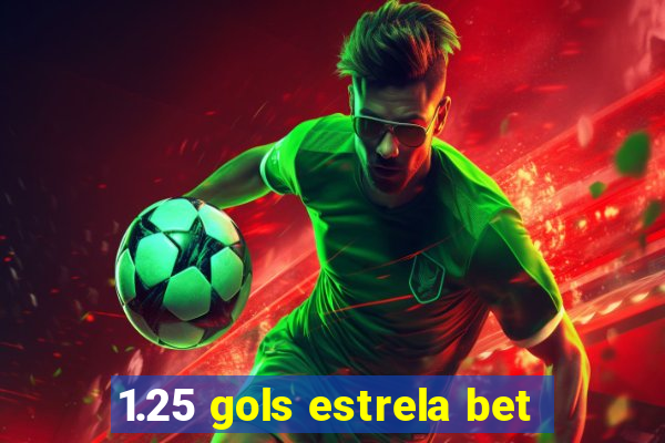 1.25 gols estrela bet